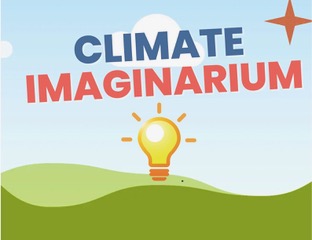 The Climate Imaginarium: From What is? to What if? to Why not!